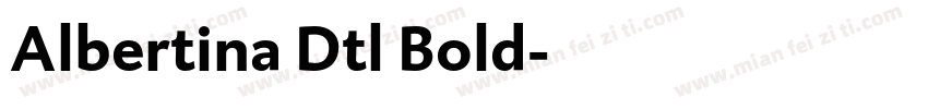 Albertina Dtl Bold字体转换